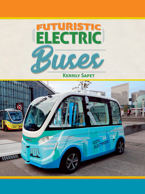 Title details for Futuristic Electric Buses by Kerrily Sapet - Available
